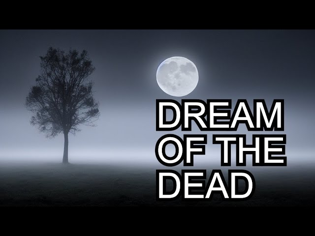 Dreaming Of The Dead/ Familiar Spirits