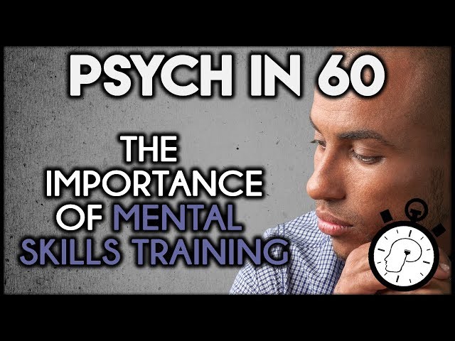 The Importance of Mental Skills Training | Psych in 60