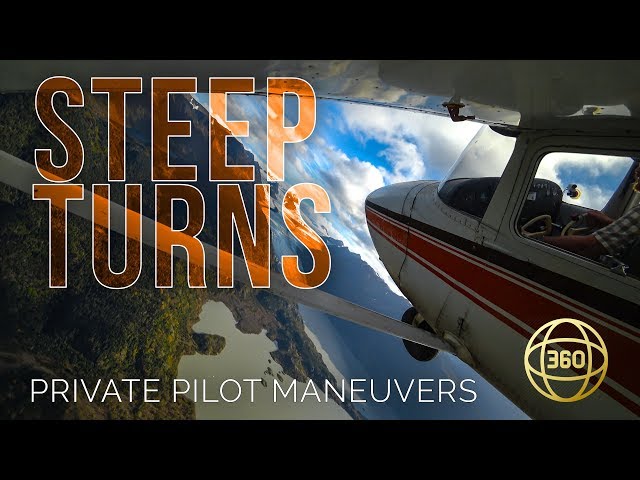 Steep Turns in 360 & VR -- Private Pilot Flying Maneuvers