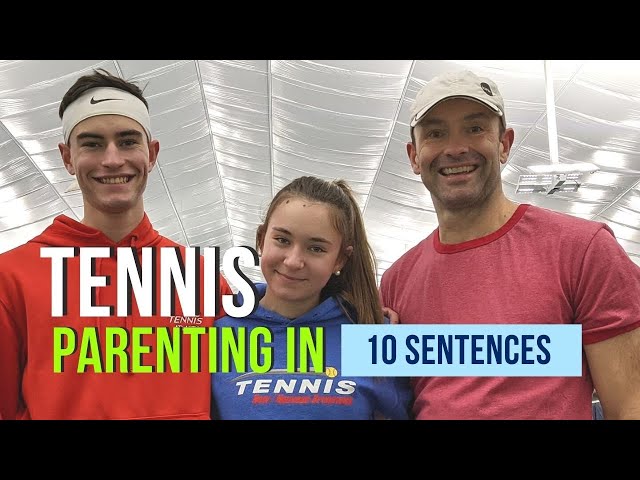 How To Be A BETTER TENNIS PARENT In 10 Sentences