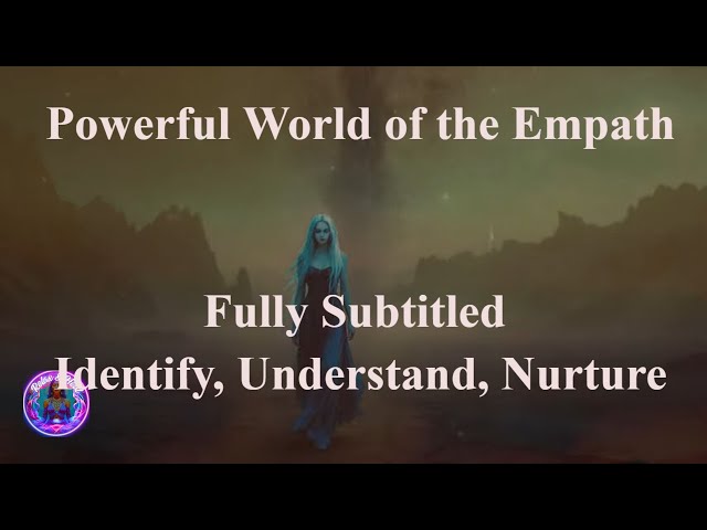 Powerful World of the Empath - Identify, Understand, Apply & Nurture