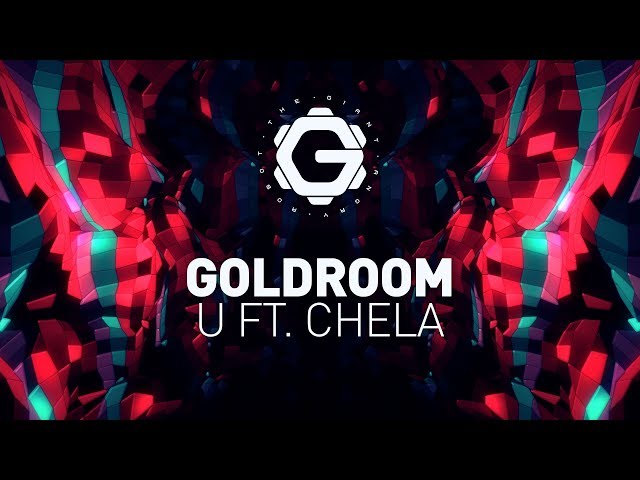 Goldroom - U ft. Chela [ Tropical House | Nu-Disco ]