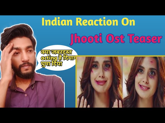 Indian Reaction On Jhooti all Treaser || Iqra Aziz || True Indian reaction