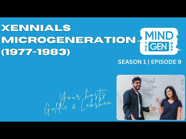 Episode 9 | Xennials (microgeneration 1977 - 1983)