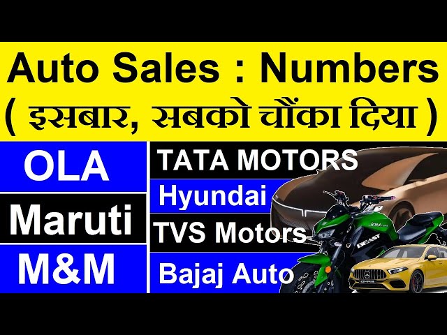 Auto Sales Numbers ( OLA🔥, Tata Motors😭, TVS Motors, Bajaj Auto, Hyundai, Mahindra, Maruti Suzuki )