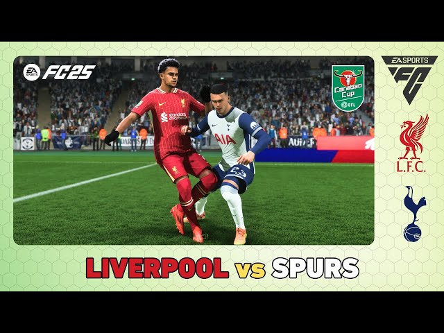 LIVERPOOL vs TOTTENHAM HOTSPUR - Carabao Cup 2024/25 - EA SPORTS FC 25