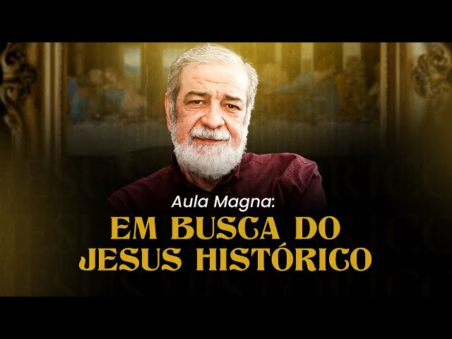 Em busca do Jesus Histórico | Augustus Nicodemus