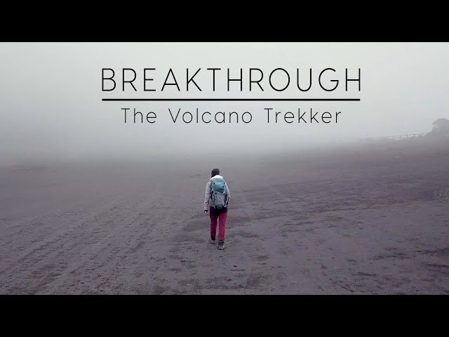 Breakthrough: The Volcano Trekker