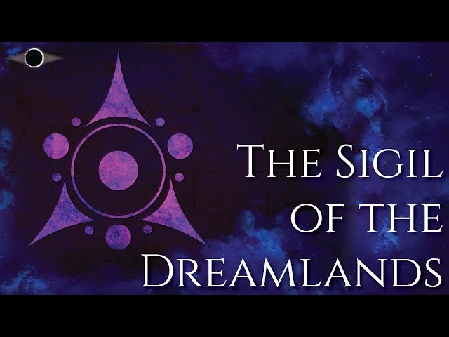 Sigil of the Dreamlands - History and Lore