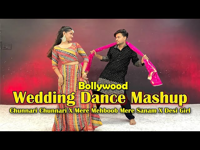 Wedding mashup 90's Special | Chunnari chunnari, mere mehboob mere sanam, Desi Girl | Couple Dance