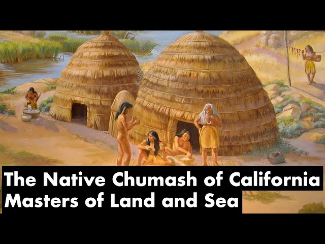 Life & Culture of the Chumash of Southern California