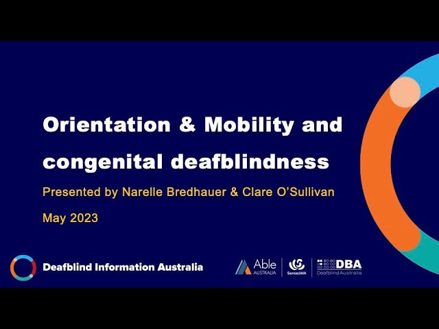 Orientation & Mobility (O&M) and congenital deafblindness webinar