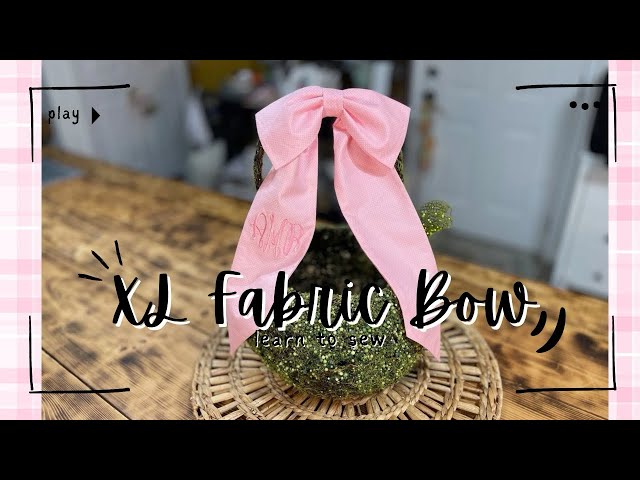 Learn to Sew| XL Fabric Bow, Easter Basket Bow, Baby Shower Bow, Wreath Bow