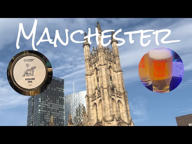 Manchester - Breweries, Bars and Beers