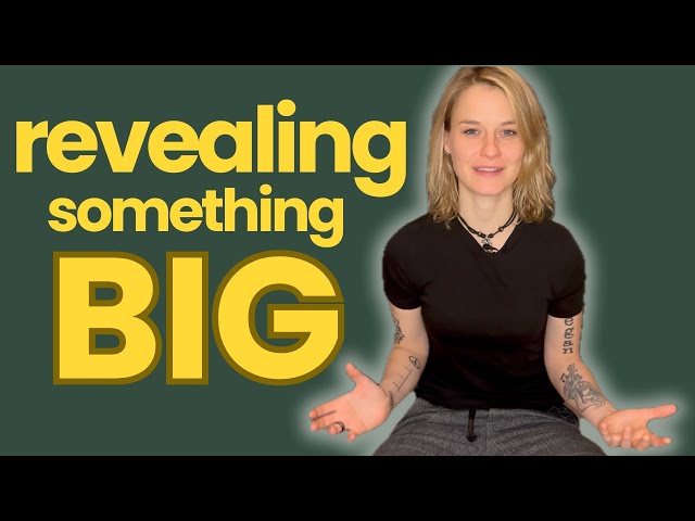 Revealing something BIG