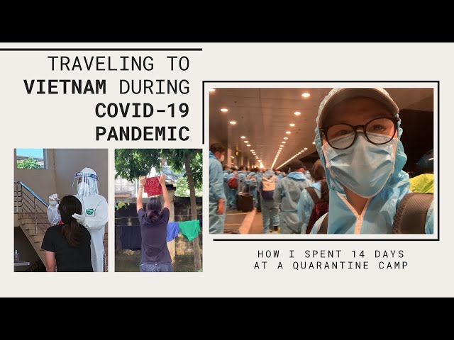 TRAVELING FROM THE US TO VIETNAM DURING COVID-19 PANDEMIC | 14 DAYS OF MANDATORY QUARANTINE