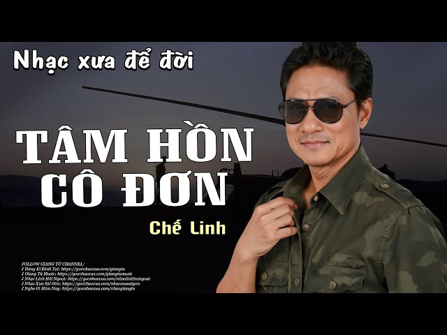 TÂM HỒN CÔ ĐƠN - Chế Linh (Nhạc Xưa) | Nhạc Vàng Xưa Bất Hủ Một Thời