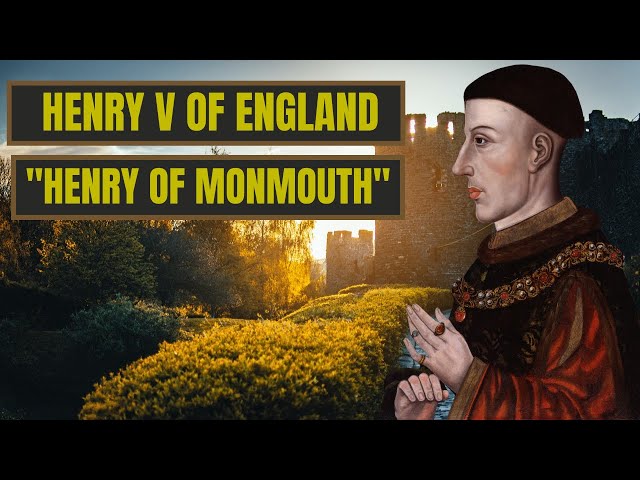 A Brief History Of Henry Of Monmouth - Henry V Of England