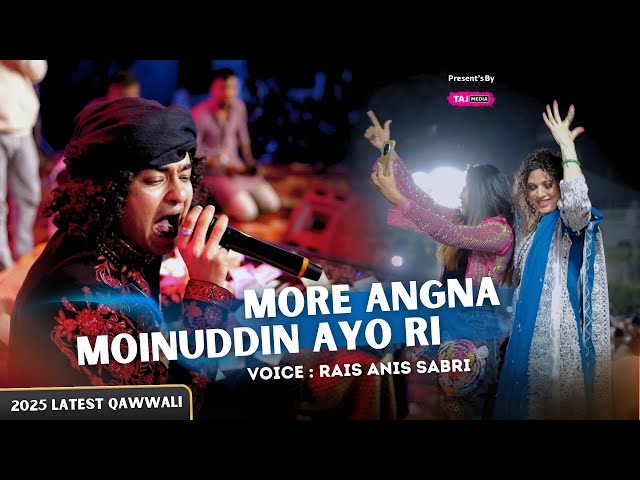 More Angna Moinuddin Ayo Ri In New Style | Rais Anis Sabri | Nagpur | 2025 Qawwali