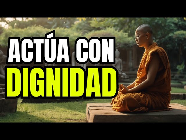 3 ENSEÑANZAS BUDISTAS PARA ACTUAR CON DIGNIDAD | SABIDURÍA ZEN | TRANSFORMACIÓN PERSONAL