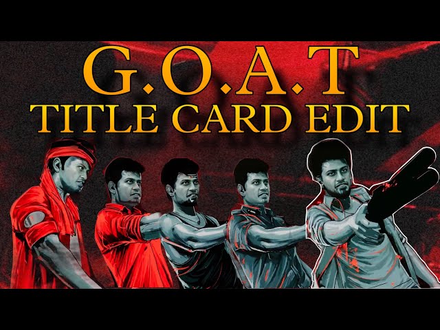 GOAT TITLE CARD EASY EDIT 🐐| TAMIL #goat #saiesharan #thalapathyvijay