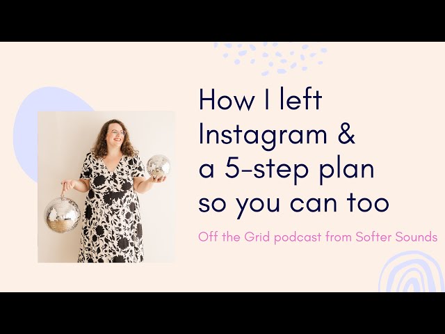 Bye IG 👋 How I left #Instagram & a 5-step plan so you can too