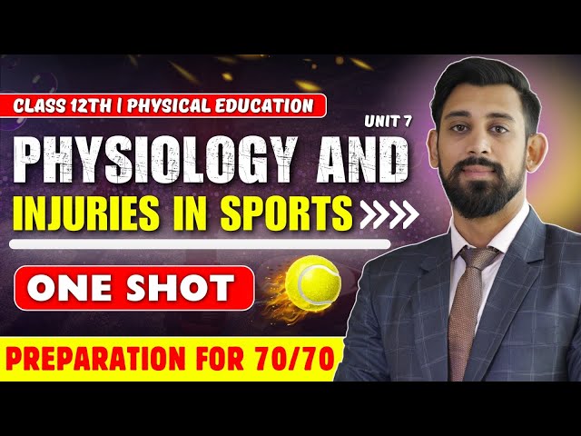 Physiology and Injuries in Sports | Chapter 7 | Physical education | One Shot