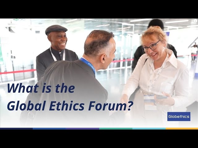 What is the Global Ethics Forum?