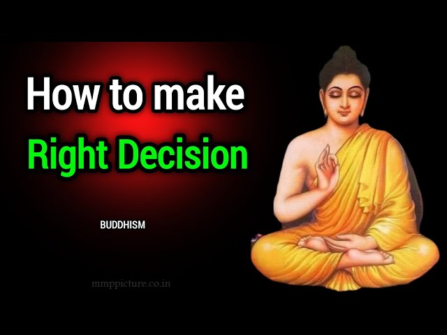 How to Make the Right Decisions, buddhist story,buddhism in english,buddha,bodhi inspired stories