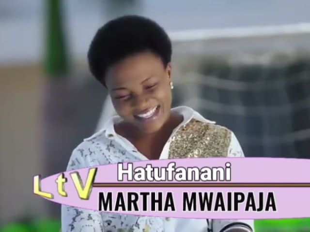 Hatufanani - Ma rtha Mwaipaja.mpg