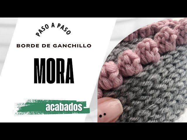 Borde Mora a Crochet: Acabado con Volumen, muy fácil