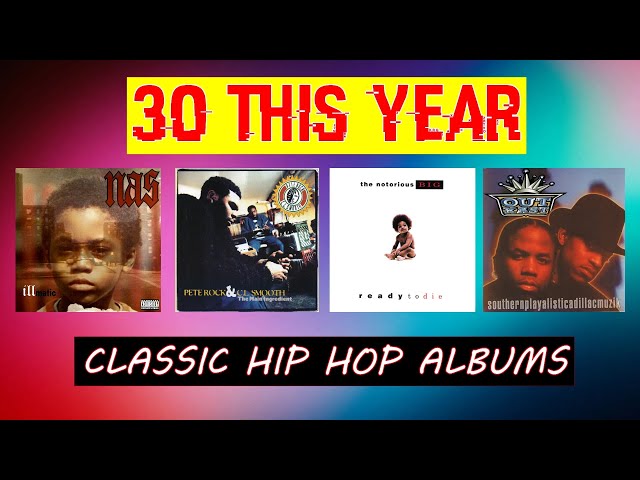 Hip Hop Albums Turning 30 This Year