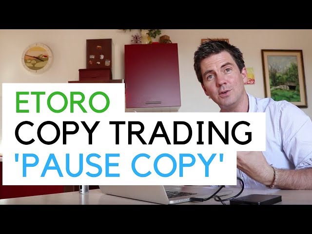 Copy Trading Beginners - 'Pause Copy' on Etoro