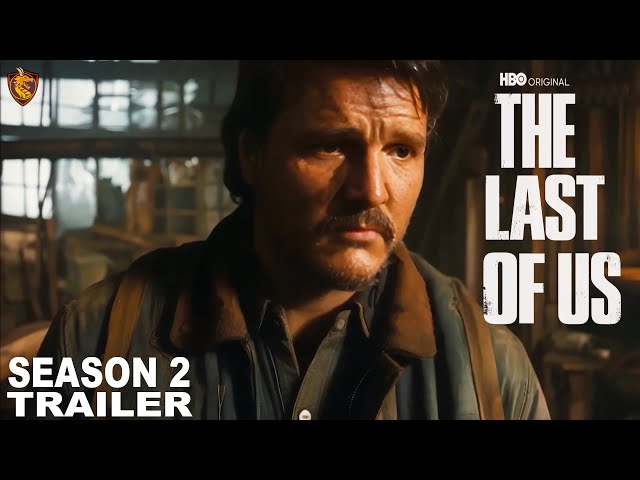 THE LAST OF US: SEASON 2 (2025) FINAL TRAILER | Pedro Pascal, Bella Ramsey | HBO MAX | April, 2025