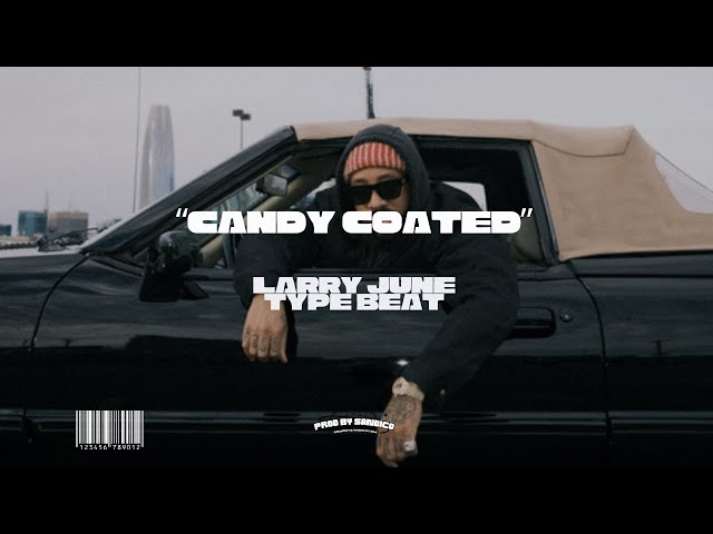 Larry June x Dom Kennedy Type Beat - CANDY COATED (@ProdbySandico)