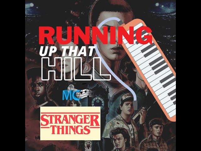 running up that hill stranger things melodica