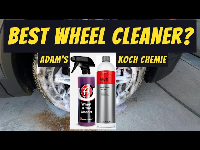 THE BEST WHEEL CLEANER? Adams vs. Koch Chemie