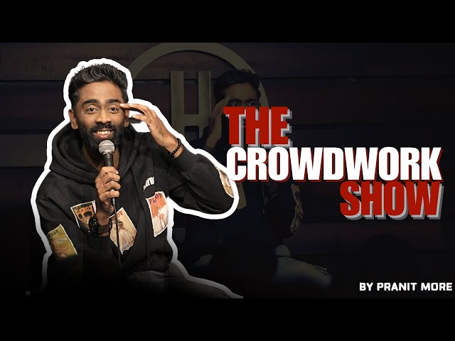 The Ashleel Show | Pranit More | Stand-Up Comedy | Crowd Work Special