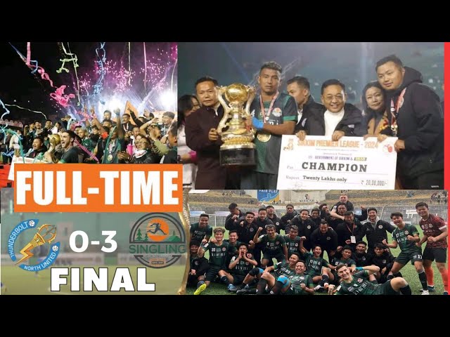 SIKKIM PREMIER LEAGUE FINAL 2024 || SINGLING Vs THUNDERBOLT || HIGHLIGHTS