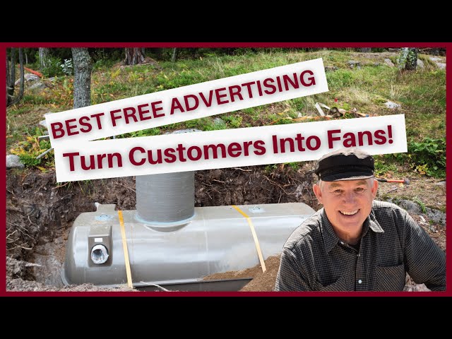 How to Market a Septic Service Business, Part 1. A Customer is More than a Customer.