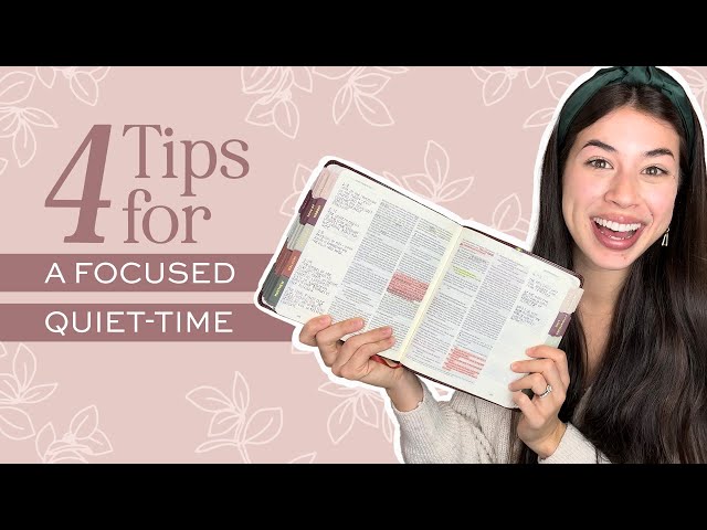 4 Tips for a Focused Quiet-Time