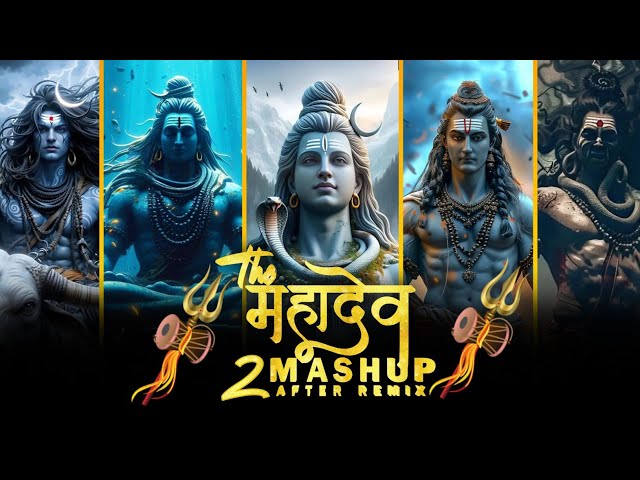 The Mahadev Mashup 2 | Sawan Special Song | Mahadev Songs | After Remix