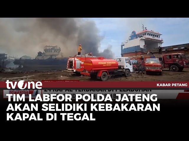 24 Kapal Nelayan di Pelabuhan Pelindo Tegal Terbakar | Kabar Petang tvOne