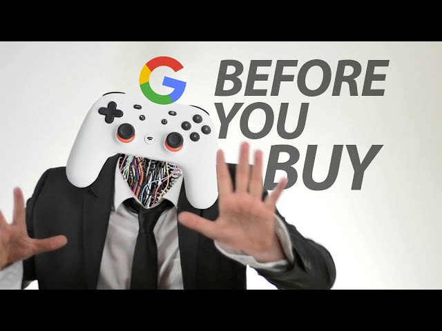 Google Stadia - Before You Buy