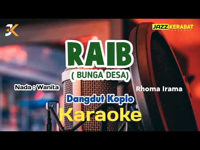 KARAOKE RAIB | BUNGA DESA | RHOMA IRAMA | NADA WANITA | DANGDUT KOPLO | Emaj