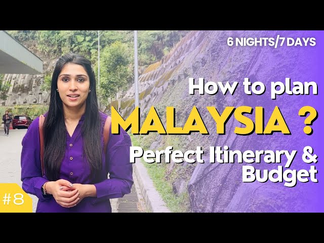 Exploring Malaysia: Perfect 6 Nights 7 Days Itinerary & Realistic Budget Guide