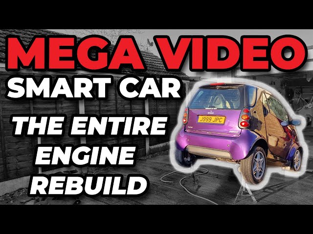 Smart ForTwo 450 - Entire Engine Rebuild After It Blew Up - Mega Video