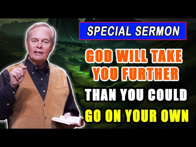 Andrew Wommack 2025 🔥 SPECIAL MESSAGE: "God Will Take You Further Than You Could Go On Your Own!"