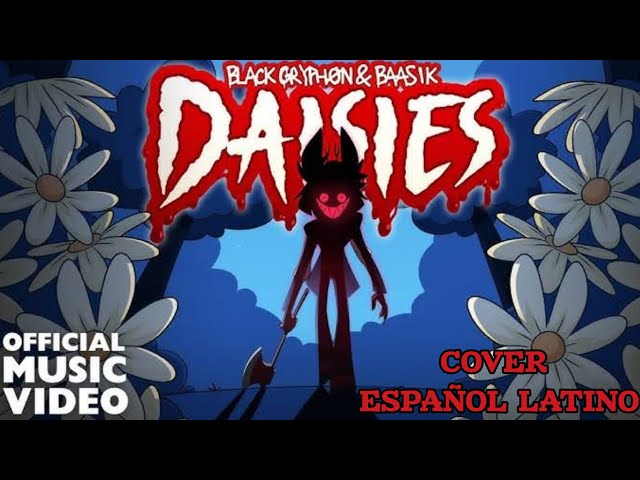 DAISIES COVER ESPAÑOL LATINO [REMIX] BY @ZeroxHorusFandub