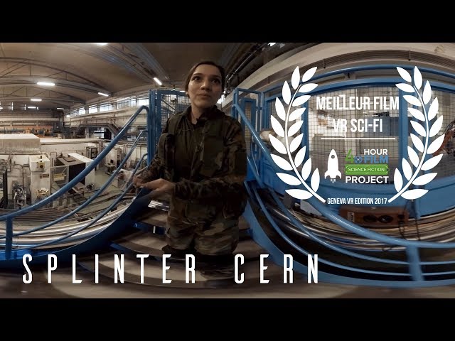 Splinter CERN - 48H Genève Sci-fi VR 2017